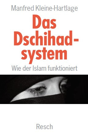 Das Dschihadsystem. Wie der Islam funktioniert